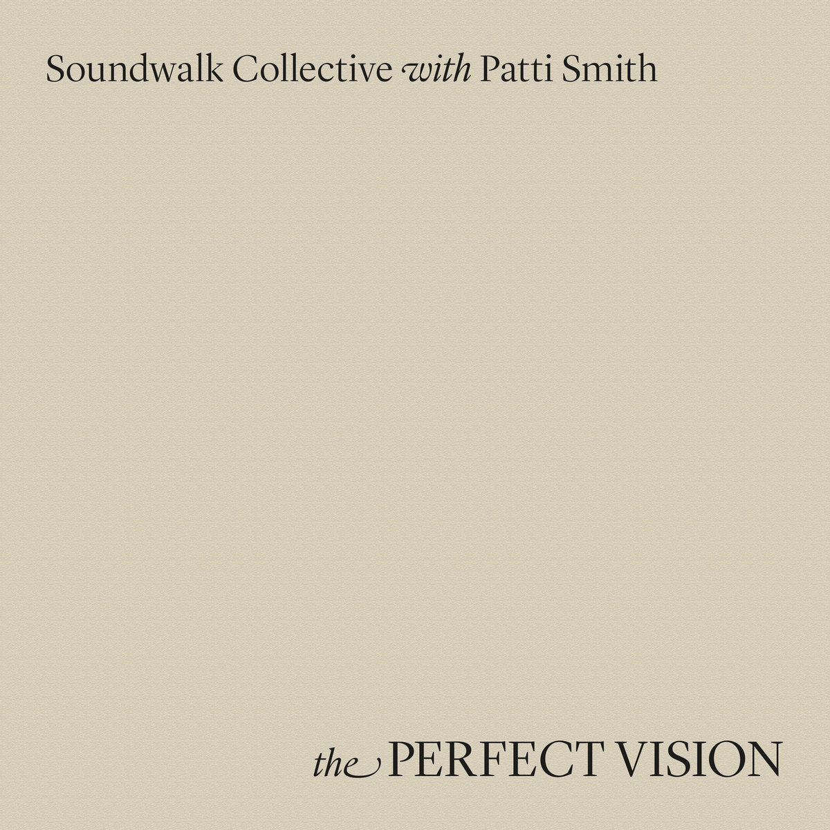 Soundwalk Collective with Patti Smith - The Perfect Vision